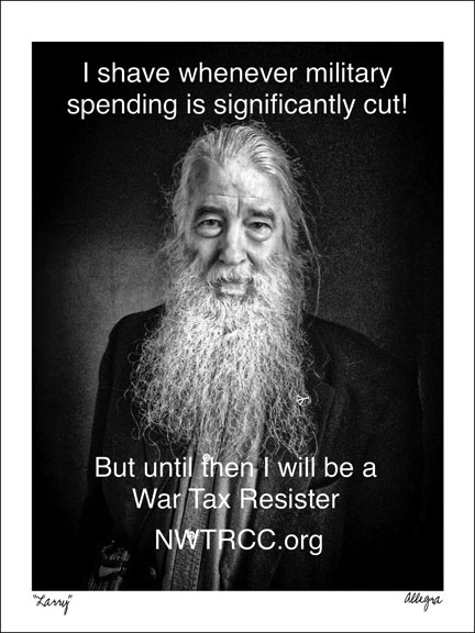 war tax resister Larry Bassett's own humorous meme. Larry is illustrated with a very long white and gray beard. Text: "I shave whenever military spending is significantly cut! But until then I will be a War Tax Resister - nwtrcc.org"