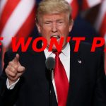 photo of Trump standing at a podium, shouting and pointing, with the words "We Won't Pay!" superimposed on his face